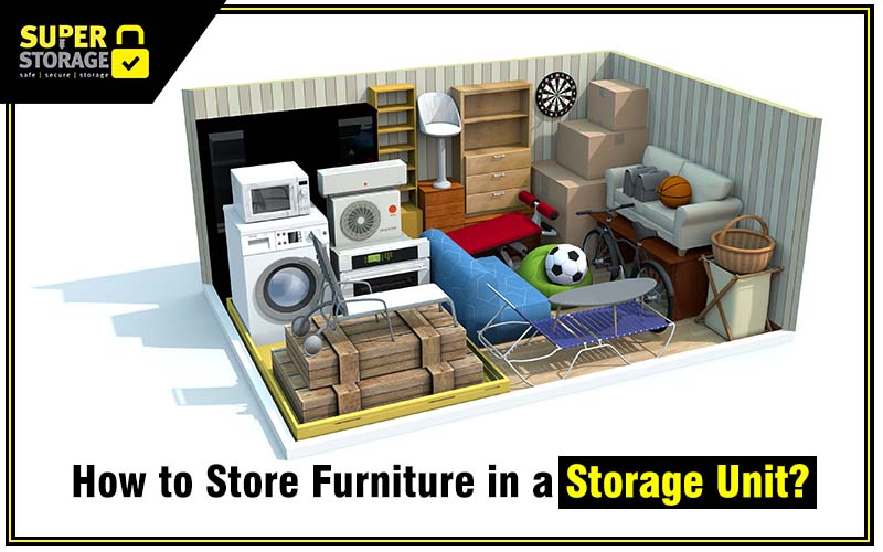 You are currently viewing How to Store Furniture in a Storage Unit (Ultimate Guide)